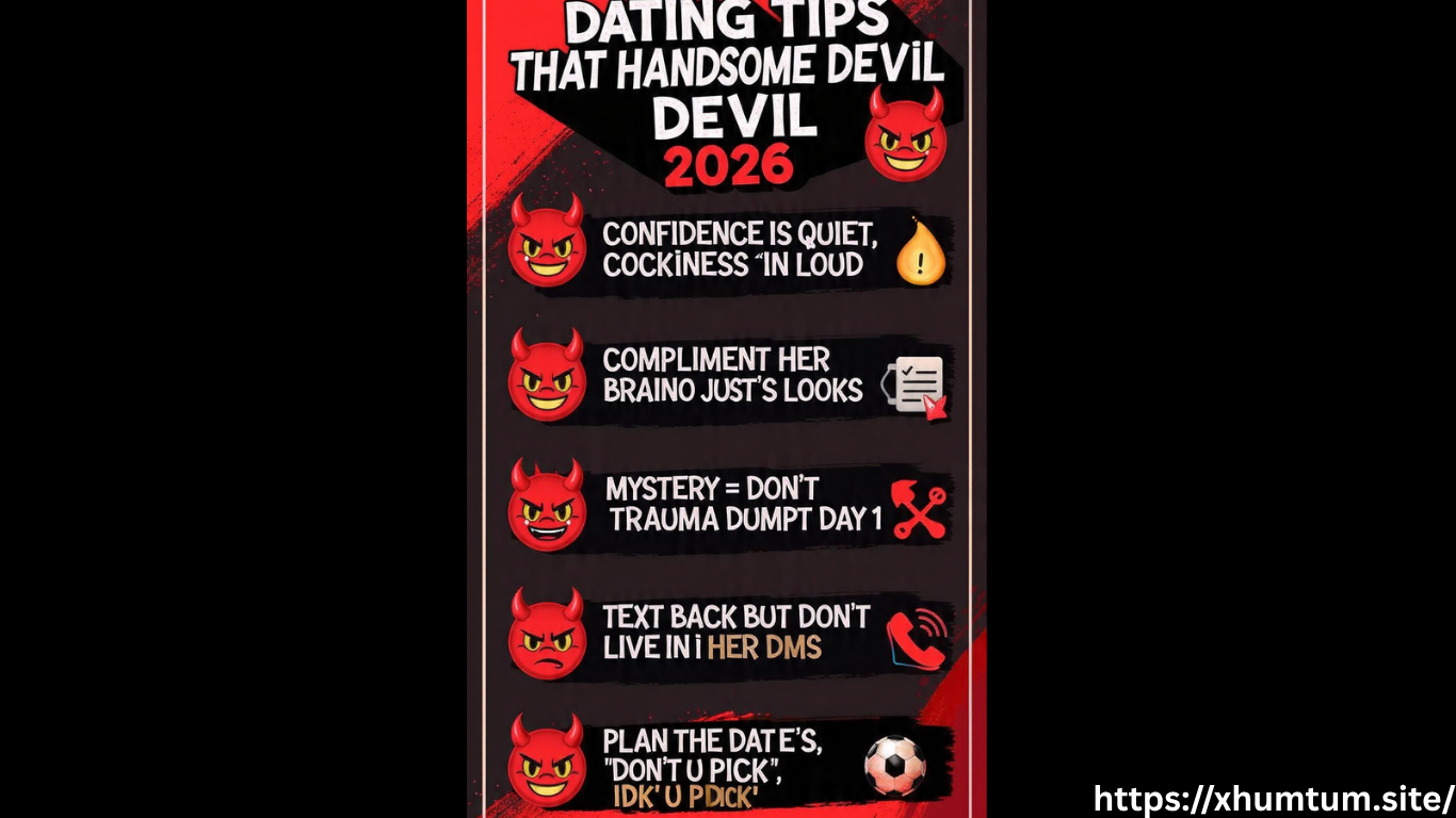 Dating Tips That Handsome Devil